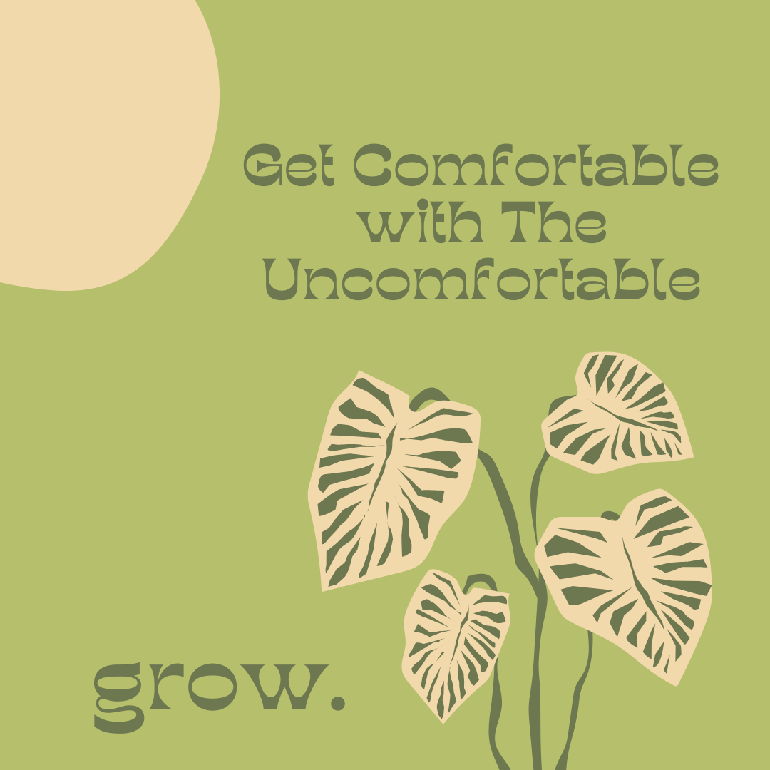 Getting Comfortable with The Uncomfortable – GINAMARIE Products